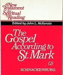 THE GOSPEL ACCORDING TO ST MARK, VOL. II (NEW TESTAMENT FOR SPIRITUAL READING)